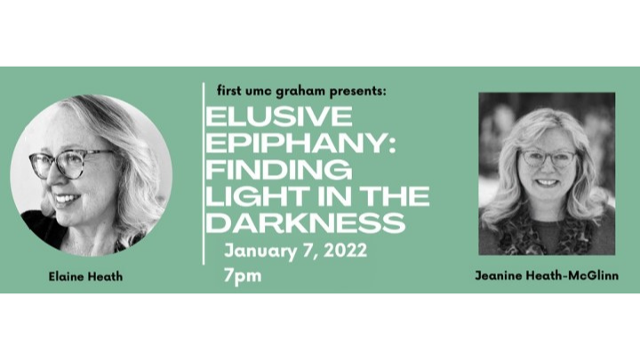 First UMC Graham Presents – Elusive Epiphany: Finding Light in the Darkness